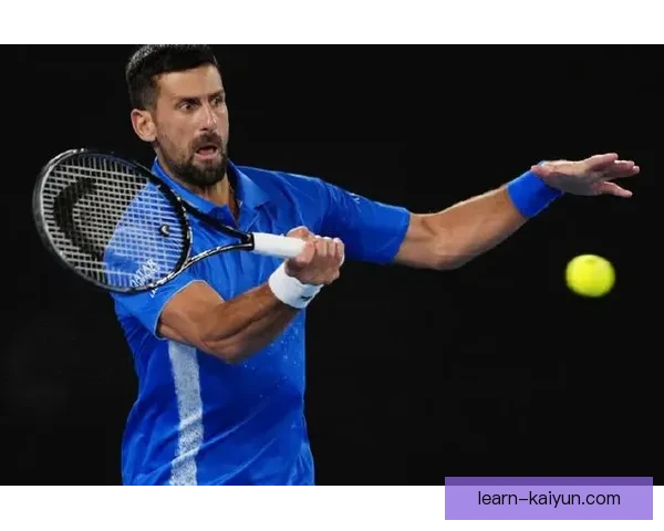 德约科维奇强势回归澳网引发网坛新格局猜想与年轻球员激烈竞逐冠军