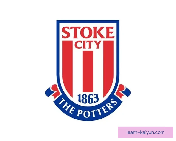 斯托克城足球俱乐部发展历程及其在英格兰足球中的影响力分析