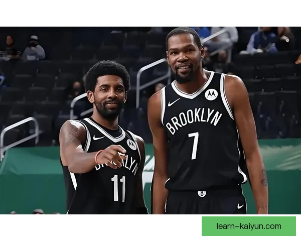 篮网队迎来新赛季挑战，杜兰特与欧文联手目标直指总冠军